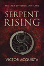 Serpent Rising - The Sage of Venom and Flame