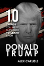 10 Things You Were Supposed to Learn from Donald Trump
