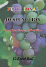 Functional Dysfunction: From Sour Grapes to Fine Wine