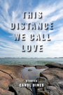 This Distance We Call Love