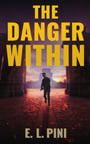 The Danger Within