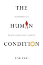 The Human Condition: A Pathway to Peace and Fulfillment