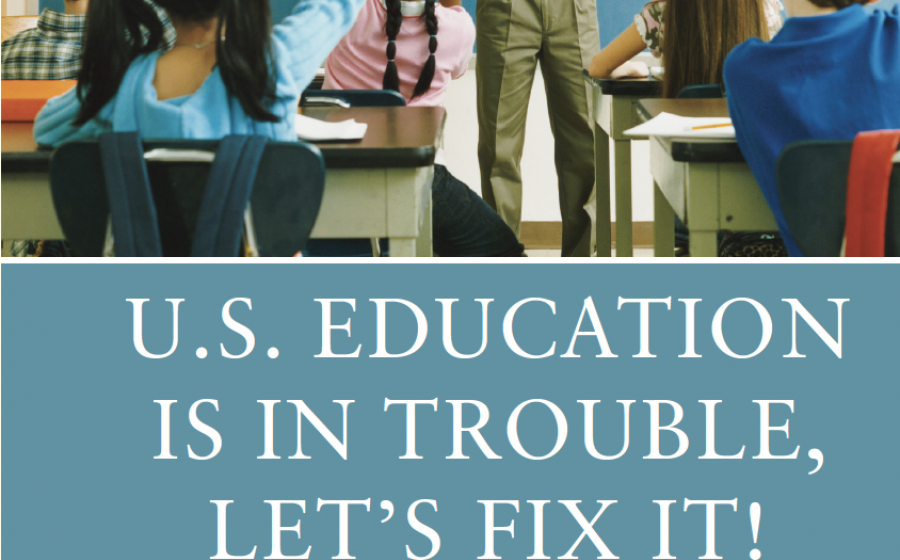 HOW TO MEND OUR BROKEN PUBLIC EDUCATION SYSTEM – SOME SOUND SOLUTIONS